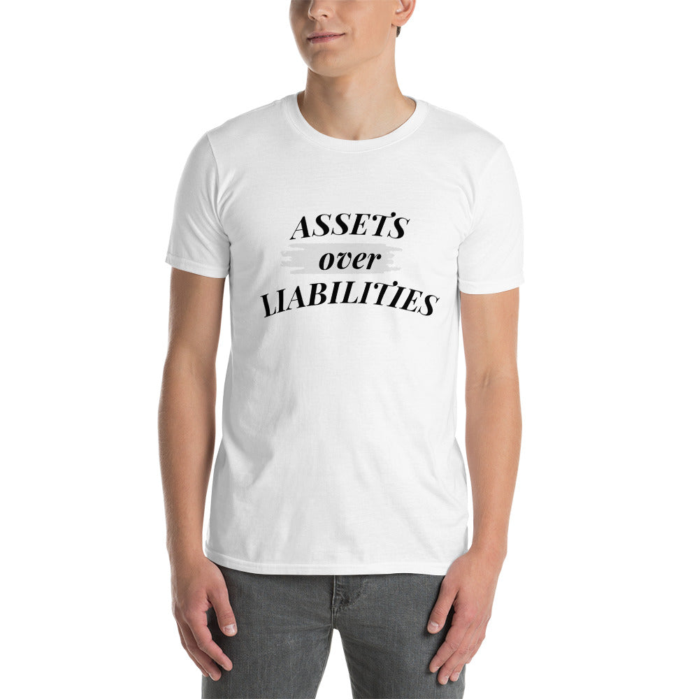 Assets Over Liabilities T-shirt