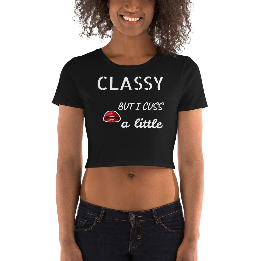 I'm Classy But I Cuss Crop | Women's Crop Top Shirts Crop Top, Sassy Crop Top