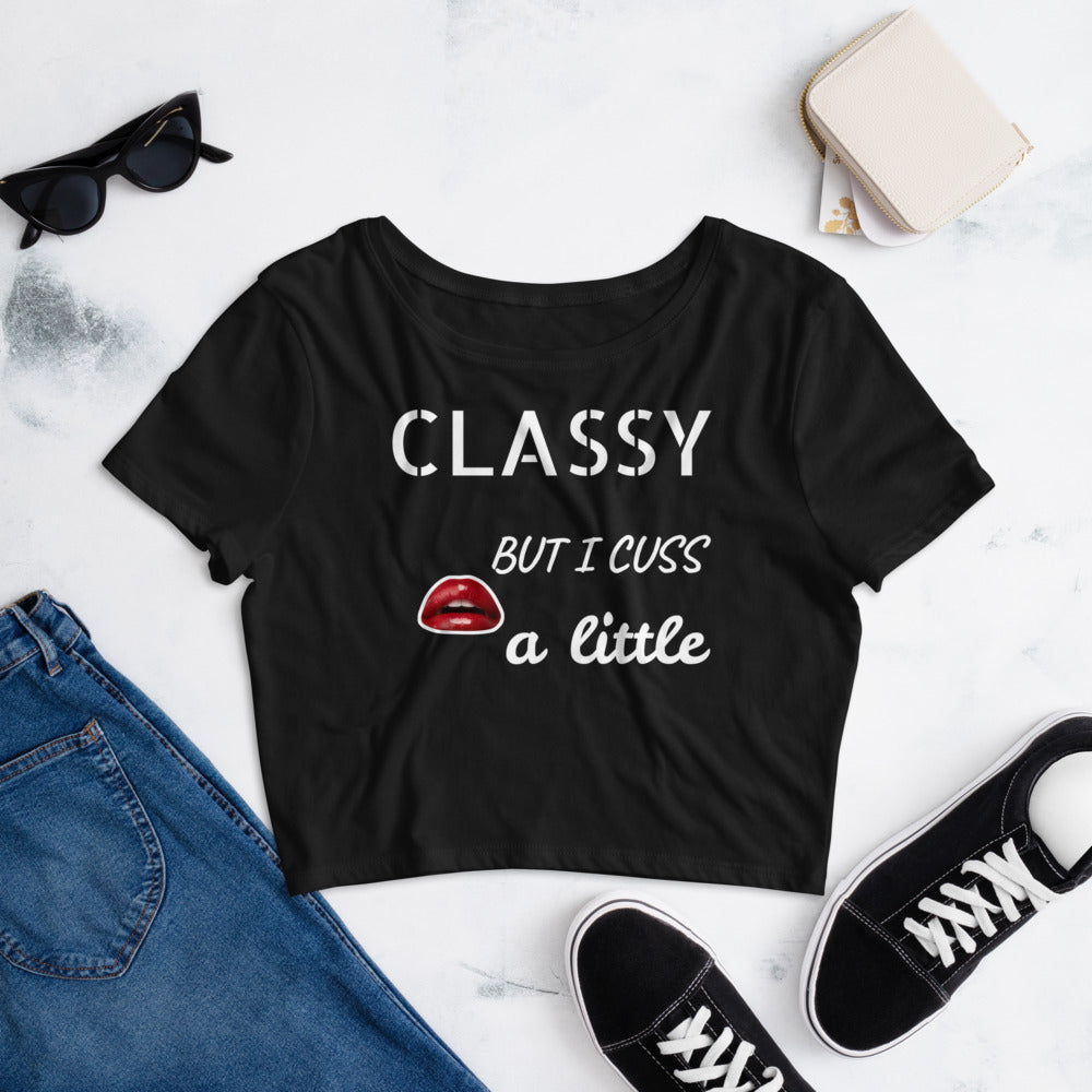 I'm Classy But I Cuss Crop | Women's Crop Top Shirts Crop Top, Sassy Crop Top